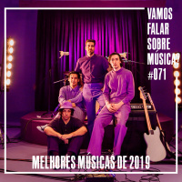 VFSM #071 - As Melhores Músicas de 2019