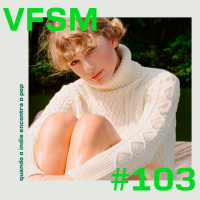 VFSM #103 - Quando o indie encontra o pop