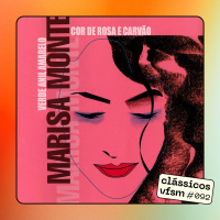 Clássicos VFSM #092 - Marisa Monte: Verde, Anil, Amarelo, Cor-de-Rosa e Carvão