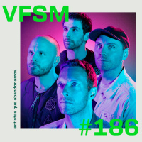 VFSM #186 - Artistas que abandonamos
