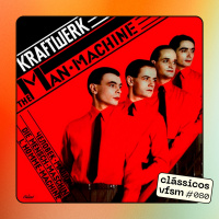 Clássicos VFSM #080 - Kraftwerk: The Man-Machine