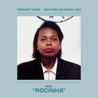 Por Trás do Disco #003 | Mbé: Rocinha