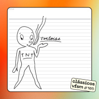 Clássicos VFSM #105 – Tortoise: TNT
