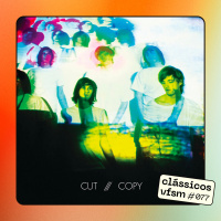 Clássicos VFSM #077 - Cut Copy: In Ghost Colours