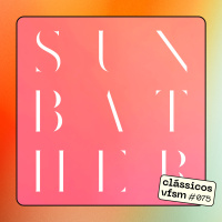 Clássicos VFSM #075 - Deafheaven: Sunbather
