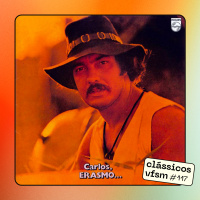 Clássicos VFSM #117 - Erasmo Carlos: Carlos, Erasmo