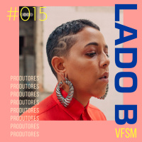LADO B #015 - 10 produtores que você precisa conhecer