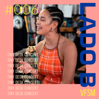 LADO B #006- 10 Tiny Desk Concerts Inesquecíveis