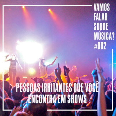 Vamos Falar Sobre Música?