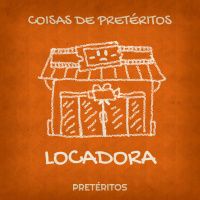 Locadora - Coisas de Pretéritos 002