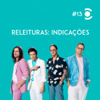 13 – Releituras: Indicações