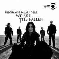 01 – Precisamos Falar Sobre We Are The Fallen
