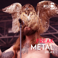 02 – Freak Metal Dicas