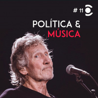 11 – Política e Música