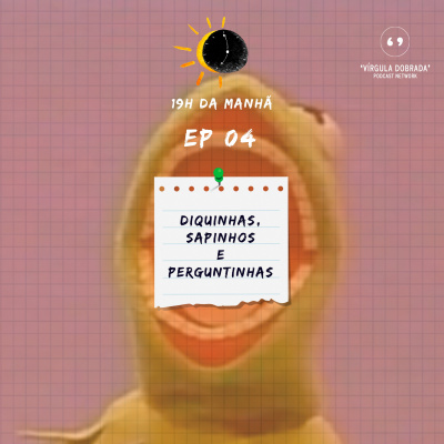 19h Da Manhã Podcast