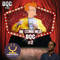 DQC 22 - Me Convença DQC#2 - Caio Costa - Podcitario