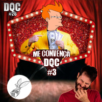 DQC 26 - Me Convença DQC#3 - André Paz - Zumbido Podcast