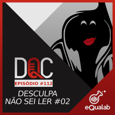 Dqc - Desculpa Qualquer Coisa