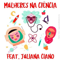 Mulheres na Ciência #1 (feat. Juliana Ciano)