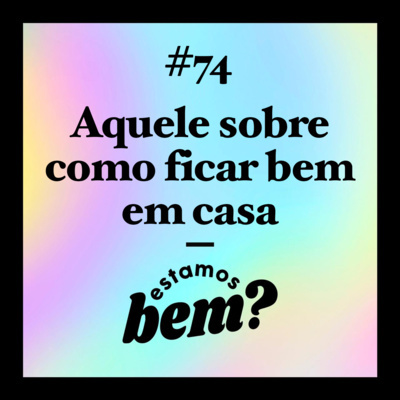 Estamos Bem?