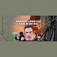 PodCast #04 – Roubaram minha bike e olha no que deu!