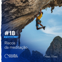 S3 E18 - Riscos da meditação