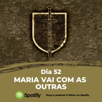 Dia 52 - Maria vai com as outras