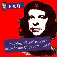 Em 1964, o Brasil estava à beira de um golpe comunista? [FAQ]