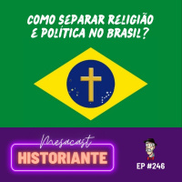 Como separar religião e política no Brasil? #246