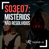 S03E07: Mistérios Não Resolvidos
