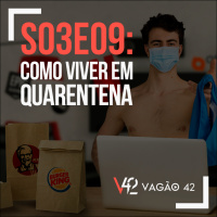 S03E09: Como Viver em Quarentena
