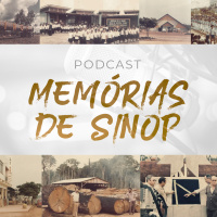 Podcast Memórias de Sinop - com Micail Diesel