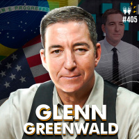 GLENN GREENWALD - Flow #405