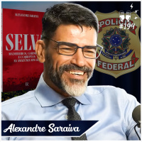 [DELEGADO DA POLÍCIA FEDERAL] ALEXANDRE SARAIVA - Flow #194