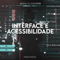 Regras do Jogo #194 – Interface e acessibilidade