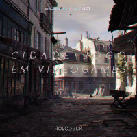 Regras do Jogo #127 – A cidade-jogo em videogames