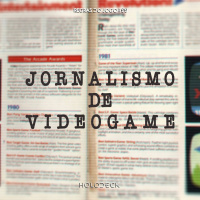 Regras do Jogo #99 – Jornalismo de Videogame
