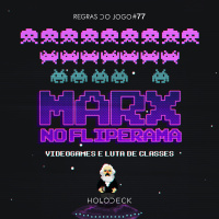 Regras do Jogo #77 – Marx No Fliperama (Entrevista)