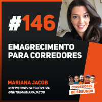 146 - Emagrecimento para corredores