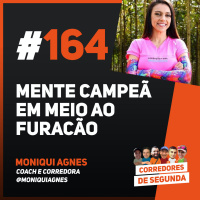 164 - Mente campeã em meio ao furacão