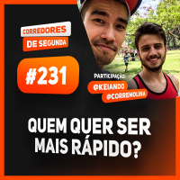231 - Quem quer ser mais rápido?
