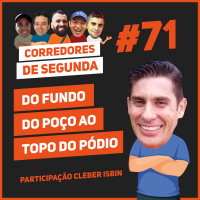 71 - Do Fundo do Poço ao Topo do pódio