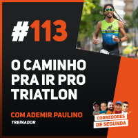 113 - O caminho pra tornar-se triatleta