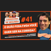 041 - O quão f#da você quer ser como corredor?