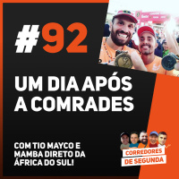 92 - Um dia após a Comrades