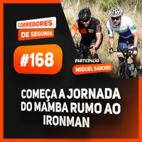 168 - Começa a jornada do Mamba rumo ao Ironman