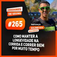 265 - Como correr bem por muito tempo? - CORREDORES DE SEGUNDA