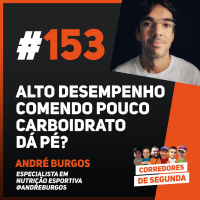153 - Alto desempenho sem carbo, rola?