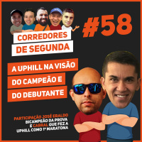 58 - A Uphill na visão do campeão e do debutante - CORREDORES DE SEGUNDA