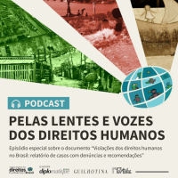 Episódio especial | Pelas lentes e vozes dos direitos humanos